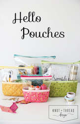 Hello Pouches Pattern - Knot and Thread Design