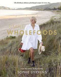 Specialised food: Simple Wholefoods by Sophie Steevens