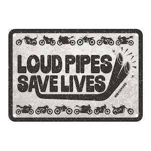 Oxford Garage Metal Sign: "Loud Pipes Save Lives"