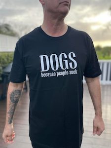 Tee Dogs Because People Suck Mens