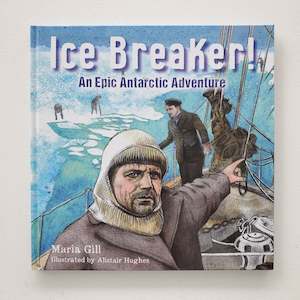 Books: Ice Breaker! An Epic Antarctic Adventure