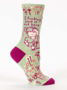 Socks: I F**n Love it Out Here - Crew Socks