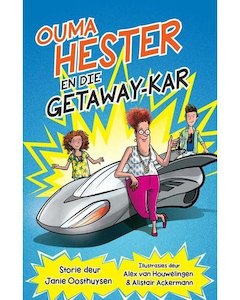 Ouma Hester en die Getaway-kar