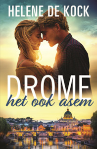 Drome het ook asem - Helene de Kock