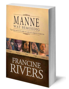 Manne wat bemoedig - deur Francine Rivers