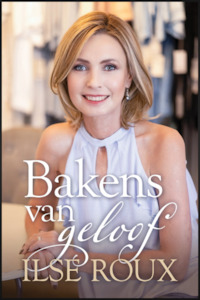 Bakens van Geloof - Ilse Roux