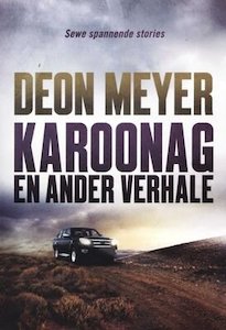 DEON MEYER - Karoonag en ander verhale