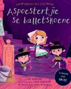 Sprokies met Lesse - Aspoestertjie se balletskoene