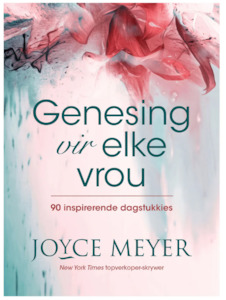 Genesing vir elke vrou - Joyce Meyer