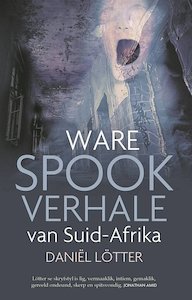 Ware spookverhale van Suid Afrika