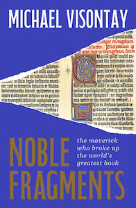 Noble Fragments: the maverick who broke up the world’s greatest book