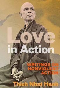 Love in Action: Writings on Nonviolent Social Change