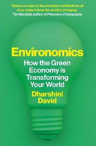 Environomics: How the Green Economy is Transforming Your World