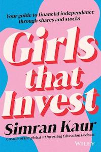 Girls That Invest: Your Guide to Financial Independence through Stocks and Shares