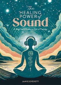 Healing Power of Sound: A Beginner’s Guide to Sound Therapy