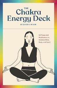 Chakra Energy Deck: 64 poses and meditations to balance mind, body, and spirit