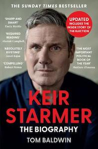 Keir Starmer: The Biography