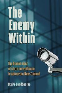 Enemy Within: The human cost of state surveillance in Aotearoa/New Zealand