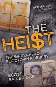 Heist: The Birkenhead Foodtown Robbery