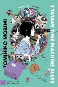 Tatami Time Machine Blues: A Novel