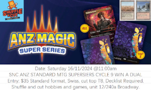 SNC ANZ Modern MTG SUPERSERIES CYCLE 9 Win A Dual! ticket