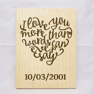 I Love You More Than Words Plaque