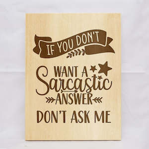 Gift: Don't Ask Me Plaque