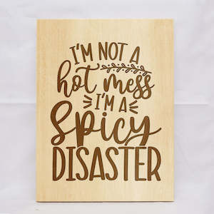 Gift: Hot Mess Spicy Disaster Plaque