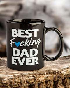 Rude Mug Best F*cking Dad Ever