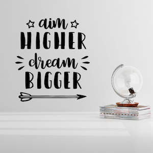 aim higher dream bigger quote wall decal