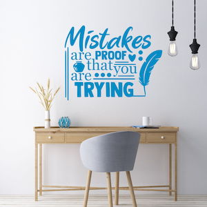 mistakes are proof that you're trying quote wall decal