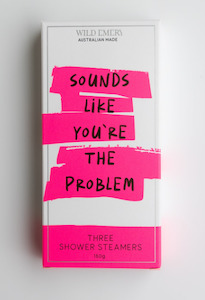 WE 3 Shower Steamers - Sounds like you're the problem