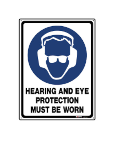 Sign 'Hearing & Eye Protection must be worn' 225x300mm