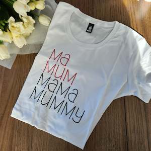 Squidge Baby: Woman's Tee - Ma, Mum, Mama, Mummy