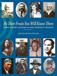 Book and other publishing (excluding printing): By their fruits you will know them: Early Maori leaders in the Mormon church