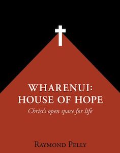 Book and other publishing (excluding printing): Wharenui: House of Hope – Christ’s open space for life