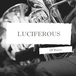 Luciferous! Solo for Soprano Cornet & Piano