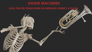 Musician: Danse Macabre - Solo For Eb Horn or Soprano Cornet with Piano