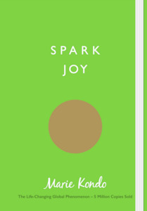 Spark Joy by Marie Kondo