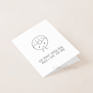 Father's Day - You Donut Know How Much I Love You Dad Printable Card