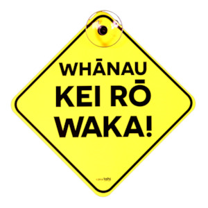 Whānau Kei Rō Waka – Family on Board sign