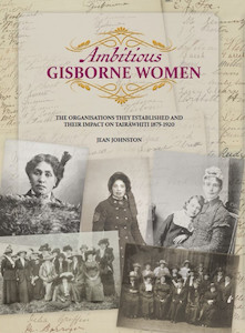 Products: Ambitious Gisborne Women: the organisations they established and their impact on Tairāwhiti 1875-1920 - Tairawhiti Museum