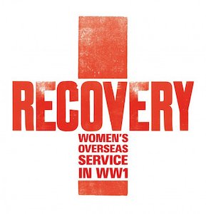 Recovery: Women’s Overseas Service in WW1 - Tairawhiti Museum