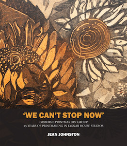 We Can't Stop Now - Gisborne Printmakers' Group by Jean Johnston - Tairawhiti Museum