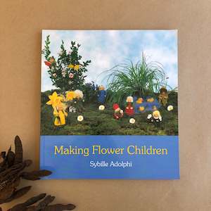 Toy: MAKING FLOWER CHILDREN ~ SYBILLE ADOLPHI