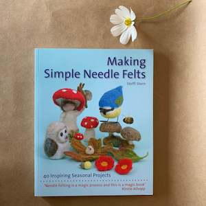 MAKING SIMPLE NEEDLE FELTS ~ STEFFI STERN