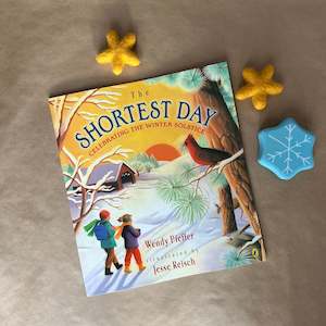 THE SHORTEST DAY - CELEBRATING THE WINTER SOLSTICE ~ WENDY PFEFFER