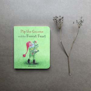 Pip The Gnome And The Forest Feast ~ Admar Kwant