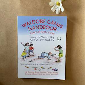 WALDORF GAMES HANDBOOK FOR THE EARLY YEARS ~ KIM JOHN PAYNE