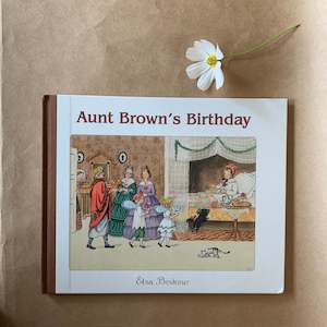 AUNT BROWN'S BIRTHDAY ~ ELSA BESKOW